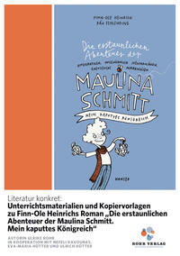 Vorderes Coverbild Literatur konkret: Unterrichtsmaterialien und Kopiervorlagen zu Finn-Ole Heinrichs Roman „Die erstaunlichen Abenteuer der Maulina Schmitt. Mein kaputtes Königreich“