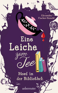 Vorderes Coverbild Eine Leiche zum Tee - Mord in der Bibliothek (Eine Leiche zum Tee, Bd. 2)