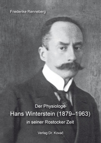 Vorderes Coverbild Der Physiologe Hans Winterstein (1879–1963) in seiner Rostocker Zeit