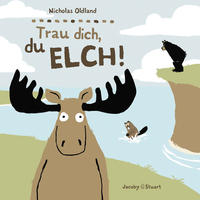 Vorderes Coverbild Trau dich, du Elch!