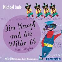 Vorderes Coverbild Jim Knopf - Hörspiele: Jim Knopf und die Wilde 13 - Das Hörspiel