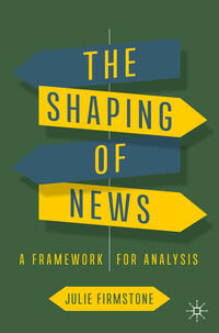 Vorderes Coverbild The Shaping of News