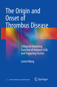 Vorderes Coverbild The Origin and Onset of Thrombus Disease