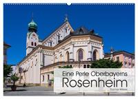 Vorderes Coverbild Eine Perle Oberbayerns - Rosenheim (Wandkalender 2025 DIN A2 quer), CALVENDO Monatskalender