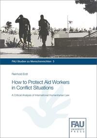 Vorderes Coverbild How to Protect Aid Workers in Conflict Situations