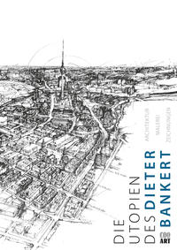 Vorderes Coverbild Die Utopien des Dieter Bankert