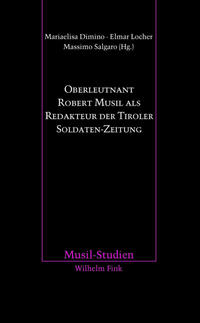 Vorderes Coverbild Oberleutnant Robert Musil als Redakteur der Tiroler Soldaten-Zeitung