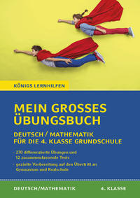Vorderes Coverbild Königs Lernhilfen: Mein großes Übungsbuch Deutsch & Mathematik für die 4. Klasse