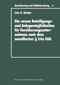 Vorderes Coverbild Die neuen Beteiligungs- und Anlagemöglichkeiten für Versicherungsunternehmen nach dem novellierten § 54a Versicherungsaufsichtsgesetz