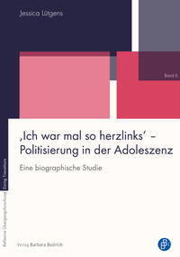 Vorderes Coverbild ‚Ich war mal so herzlinks‘ – Politisierung in der Adoleszenz