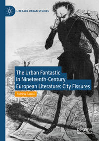 Vorderes Coverbild The Urban Fantastic in Nineteenth-Century European Literature