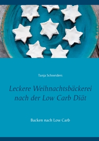 Vorderes Coverbild Leckere Weihnachtsbäckerei nach der Low Carb Diät