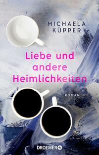 Vorderes Coverbild Liebe und andere Heimlichkeiten
