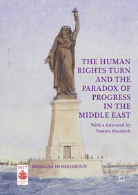 Vorderes Coverbild The Human Rights Turn and the Paradox of Progress in the Middle East