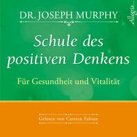 Vorderes Coverbild Schule des positiven Denkens – Für Gesundheit und Vitalität