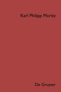 Vorderes Coverbild Karl Philipp Moritz: Sämtliche Werke. Schriften zur Mythologie und Altertumskunde / Karl Philipp Moritz: Sämtliche Werke. Band 4: Schriften zur Mythologie und Altertumskunde. Teil 2