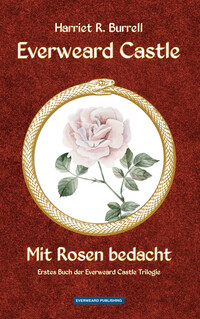 Vorderes Coverbild Everweard Castle - Mit Rosen bedacht