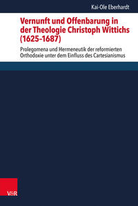 Vorderes Coverbild Vernunft und Offenbarung in der Theologie Christoph Wittichs (1625–1687)