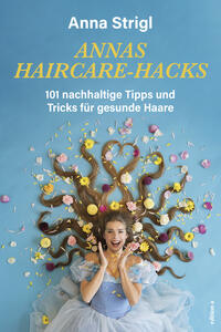 Vorderes Coverbild Annas Haircare-Hacks