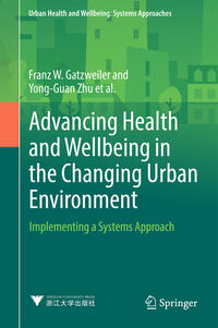 Vorderes Coverbild Advancing Health and Wellbeing in the Changing Urban Environment