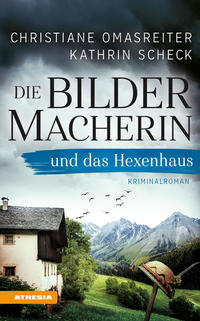 Vorderes Coverbild Die Bildermacherin und das Hexenhaus