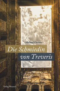 Vorderes Coverbild Die Schmiedin von Treveris
