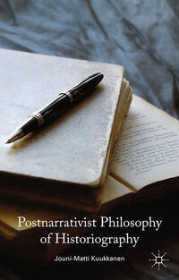 Vorderes Coverbild Postnarrativist Philosophy of Historiography