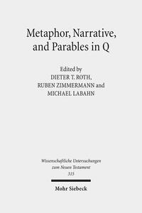 Vorderes Coverbild Metaphor, Narrative, and Parables in Q