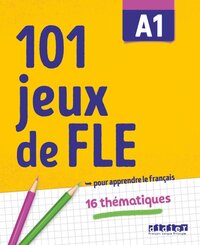 Vorderes Coverbild 101 Jeux de FLE - … pour apprendre le français - A1