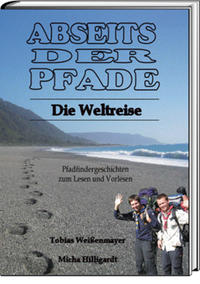 Vorderes Coverbild Abseits der Pfade - Die Weltreise