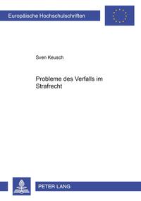 Vorderes Coverbild Probleme des Verfalls im Strafrecht