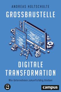 Vorderes Coverbild Großbaustelle digitale Transformation