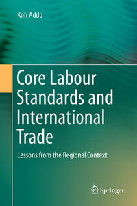 Vorderes Coverbild Core Labour Standards and International Trade
