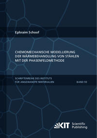 Vorderes Coverbild Chemomechanische Modellierung der Wärmebehandlung von Stählen mit der Phasenfeldmethode