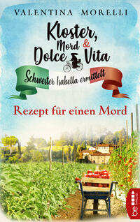 Vorderes Coverbild Kloster, Mord und Dolce Vita - Rezept für einen Mord