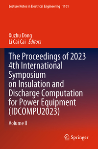 Vorderes Coverbild The Proceedings of 2023 4th International Symposium on Insulation and Discharge Computation for Power Equipment (IDCOMPU2023)