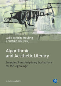 Vorderes Coverbild Algorithmic and Aesthetic Literacy