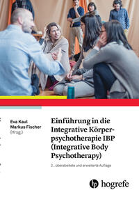 Vorderes Coverbild Einführung in die Integrative Körperpsychotherapie IBP (Integrative Body Psychotherapy)