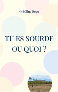 Vorderes Coverbild Tu es sourde ou quoi ?