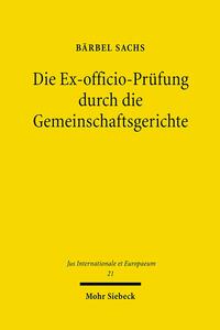 Vorderes Coverbild Die Ex-officio-Prüfung durch die Gemeinschaftsgerichte