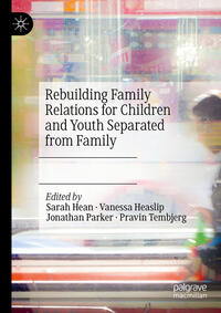 Vorderes Coverbild Rebuilding Family Relations for Children and Youth Separated from Family