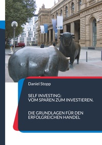 Vorderes Coverbild Self Investing: Vom Sparen zum Investieren. Die Grundlagen für den erfolgreichen Handel