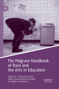Vorderes Coverbild The Palgrave Handbook of Race and the Arts in Education