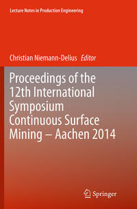 Vorderes Coverbild Proceedings of the 12th International Symposium Continuous Surface Mining - Aachen 2014