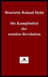 Vorderes Coverbild Die Kampfmittel der sozialen Revolution