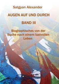 Vorderes Coverbild AUGEN AUF UND DURCH - Autobiographie Band 3
