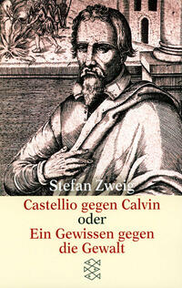 Vorderes Coverbild Castellio gegen Calvin oder Ein Gewissen gegen die Gewalt