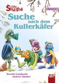 Vorderes Coverbild Die Struppse – Suche nach dem Kullerkäfer