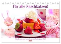 Vorderes Coverbild Für alle Naschkatzen! Süße Desserts und bunte Leckereien für das ganze Jahr! (Tischkalender 2026 DIN A5 quer), CALVENDO Monatskalender