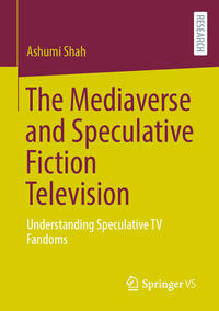 Vorderes Coverbild The Mediaverse and Speculative Fiction Television